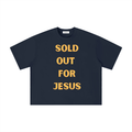 Sold out for Jesus Unisex Boxy Oversized T-Shirt